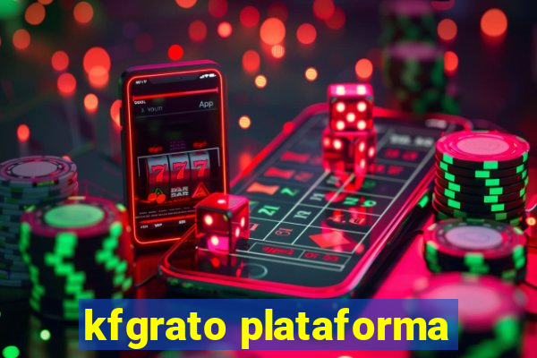 kfgrato plataforma